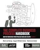 The Complete Business Process Handbook: Body of Knowledge from Process Modeling to BPM, Volume I: 1