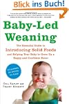 Baby-Led Weaning: The Essential Guide...