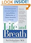 Life and Breath: The Breakthrough Guide to the Latest Strategies for Fighting Asthma and Other Respiratory Problems -- At Any Age
