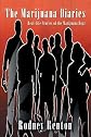 The Marijuana Diaries: Real-Life Stories of the Marijuana Boyz