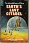 Earth's Last Citadel (Vintage Ace SF, F-306)