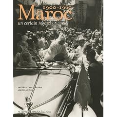 Maroc, 1900-1960 : Un certain regard