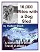 Ten Thousand Miles With A dog Sled