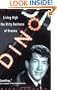Dino: Living High in the Dirty Business of Dreams