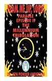 The Millennium Tribulation Parable Episode II