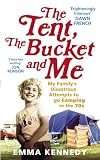 The Tent, the Bucket and Me