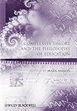 Complexity theory and the philosophy of education