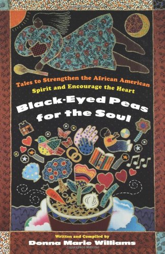Black-Eyed Peas for the Soul: Tales to Strengthen the African American Spirit and Encourage the Heart