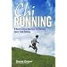 Chirunning: A Revolutionary Approach to Effortless, Injury-Free Running