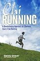 Chirunning: A Revolutionary Approach to Effortless, Injury-Free Running