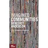 Imagined Communities: Reflections on the Origin and Spread of Nationalism (New Edition)