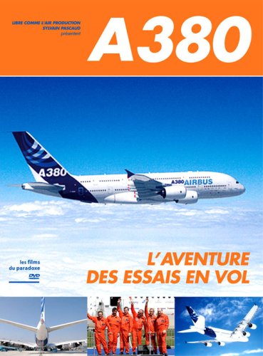 A380, l'aventure des essais en vol dvd, Film dvd A380, l'aventure des essais en vol