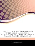 Cool Jazz Drummers, Including: Cal Tjader, Shelly Manne, Chico Hamilton, Michael Di Pasqua, Larance Marable, Rusty Jones (Musician)