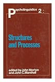 Psycholinguistics 2: Structures and Processes
