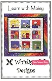 Learn With Maisy Quilt Pattern - Whirligig Designs