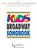 Kids` Broadway Songbook: Songs Original Sung on Stage by Children