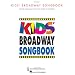 Kids' Broadway Songbook: Songs Original Sung on Stage by Children
