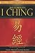 The Complete I Ching - 10th Anniversary Edition: The Definitive Translation by Taoist Master Alfred Huang