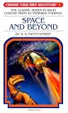 Space and Beyond (Choose Your Own Adventure #3)