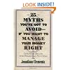 25 MYTHS YOU'VE GOT TO AVOID--IF YOU WANT TO MANAGE YOUR MONEY RIGHT: The New Rules for Financial Success
