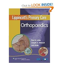 Lippincott's Primary Care Orthopaedics by Paul A. Lotke, Joseph A. Abboud and Jack Ende