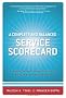 A Complete and Balanced Service Scorecard: Creating Value Through Sustained Performance Improvement