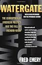 Watergate : The Corruption of American Politics and the Fall of Richard Nixon