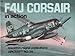 F-4-U Corsair in Action