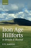 Iron age hillforts in Britain and beyond