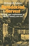 Paradoxical Harvest: Energy and explanation in British History, 1870-1914 (American Sociological Association Rose Monographs)