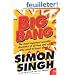 Big Bang: The Most Important Scientific Discovery of All Time and Why You Need to Know About it