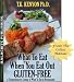 What To Eat When You Eat Out Gluten Free (A Comprehensive Listing of What To Eat in 60 Chain Restaurants) (What to Eat Gluten Free in Restaurants)