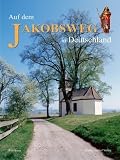 Auf dem Jakobsweg in Deutschland - Rita Sauer-Delh&eacute;es