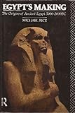 Egypt's making : the origins of ancient Egypt, 5000-2000 BC