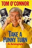 Take a funny turn : an autobiography