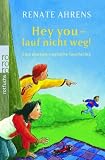 Produkt-Bild: Hey you - lauf nicht weg!: Eine deutsch-englische Freundschaftsgeschichte