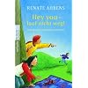 Hey you - lauf nicht weg!: Eine deutsch-englische Freundschaftsgeschichte
