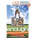 Enough: Contentment in an Age of Excess