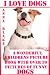 I Love Dogs (A Wonderful Childrens Picture Book With Over 30 Photos Of Funny And Cute Dogs: Perfect For Bedtime Stories)
