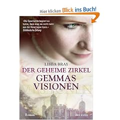 Der geheime Zirkel I Gemmas Visionen: Roman