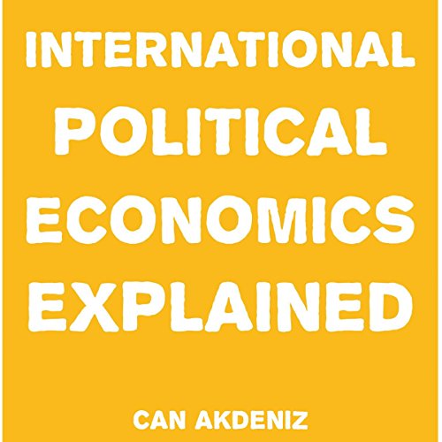 International Political Economics Explained: Simple Textbooks, Book 1