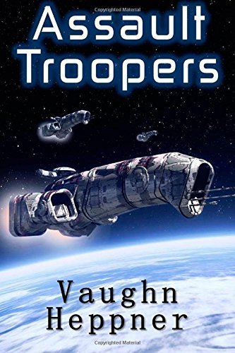 Assault Troopers (Extinction Wars) (Volume 1) by Vaughn Heppner (2014-03-06)