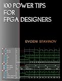 100 Power Tips for FPGA Designers