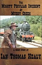 Click to Download Free Kindle Book -> The Mighty Peculiar Incident at Muddy Creek