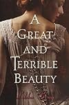 A Great and Terrible Beauty
