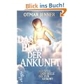 Das Buch der Ankunft: Der Weg der Seele bis zur Geburt