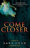 Come Closer