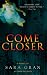 Come Closer