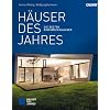 HÄUSER DES JAHRES: Die besten Einfamilienhäuser HÄUSER DES JAHRES: Die besten Einfamilienhäuser