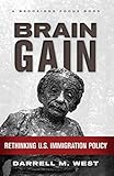 Brain gain : rethinking U.S. immigration policy